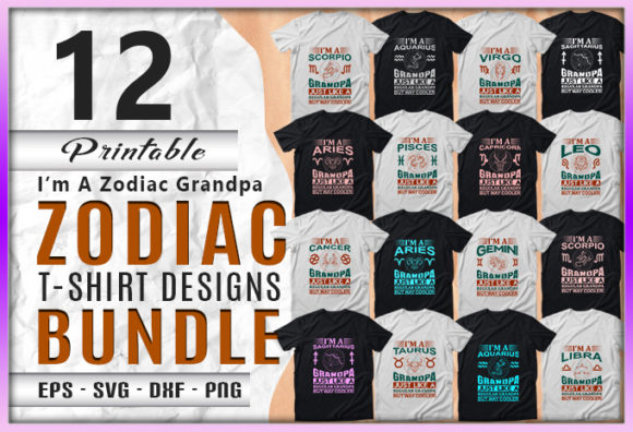 Download I'm a Zodiac Grandpa 12 Quotes Designs - Premium Bundle